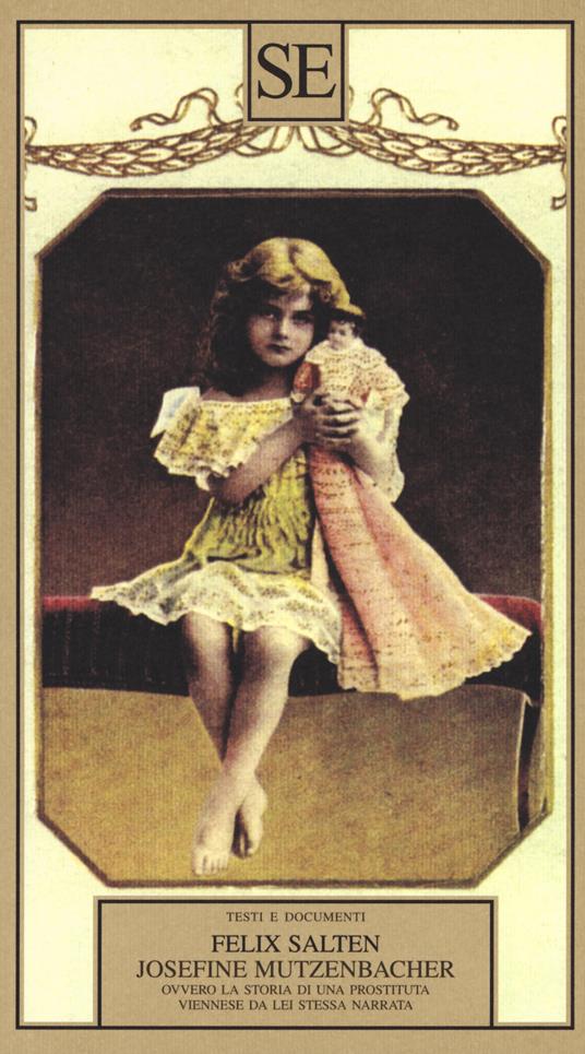 Josefine Mutzenbacher, ovvero la storia di una prostituta viennese da lei stessa narrata - Felix Salten - copertina