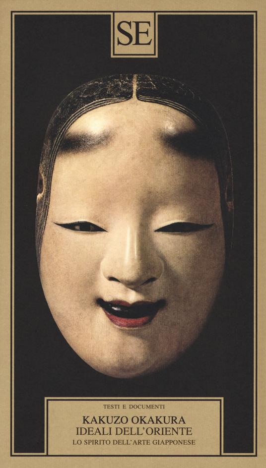 Ideali dell'Oriente. Lo spirito dell'arte giapponese - Kakuzo Okakura - copertina