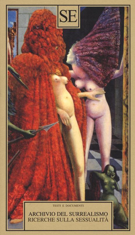 Archivio del Surrealismo. Ricerche sulla sessualità. Gennaio 1928-agosto 1932 - copertina
