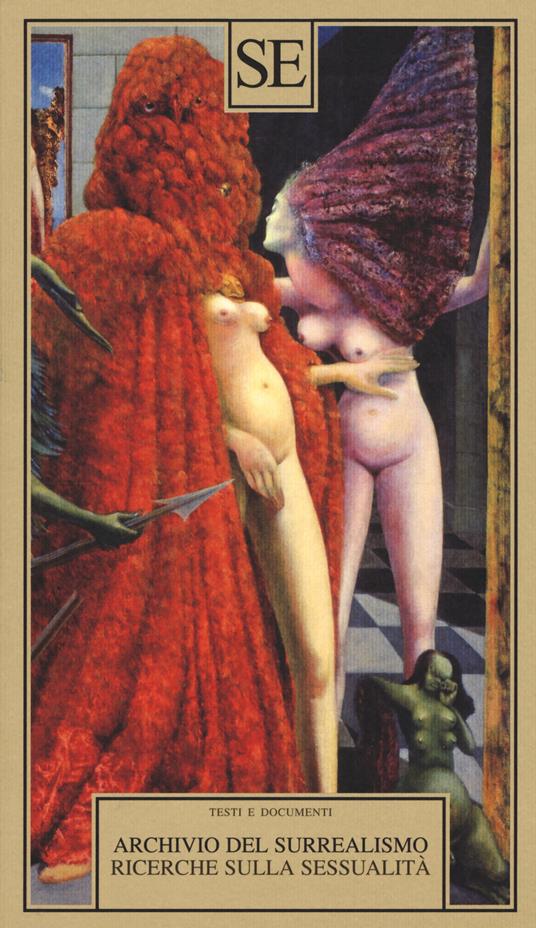Archivio del Surrealismo. Ricerche sulla sessualità. Gennaio 1928-agosto 1932 - copertina