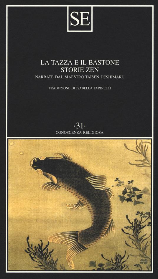 La tazza e il bastone. Storie zen narrate dal maestro Taisen Deshimaru - Taïsen Deshimaru - copertina