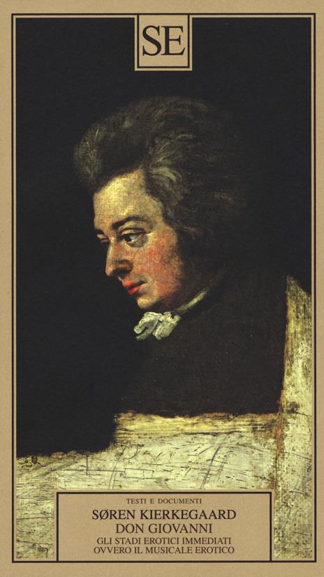 Don Giovanni. Gli stadi erotici immediati, ovvero il musicale erotico - Søren Kierkegaard - copertina