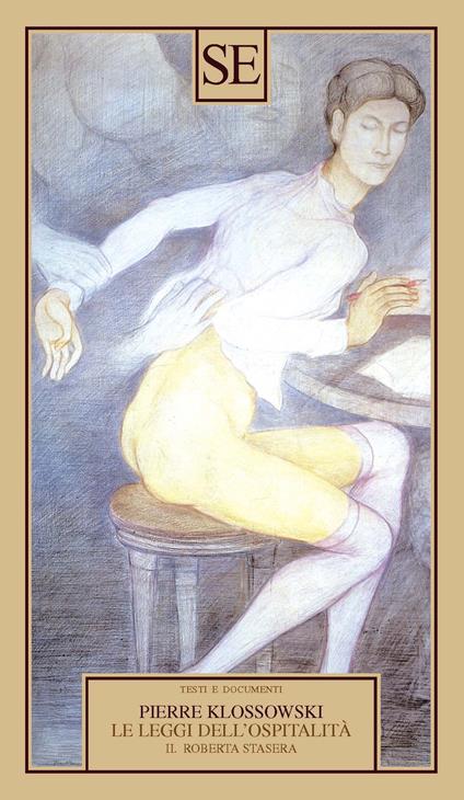 Le leggi dell'ospitalità. Vol. 2: Roberta stasera - Pierre Klossowski - copertina