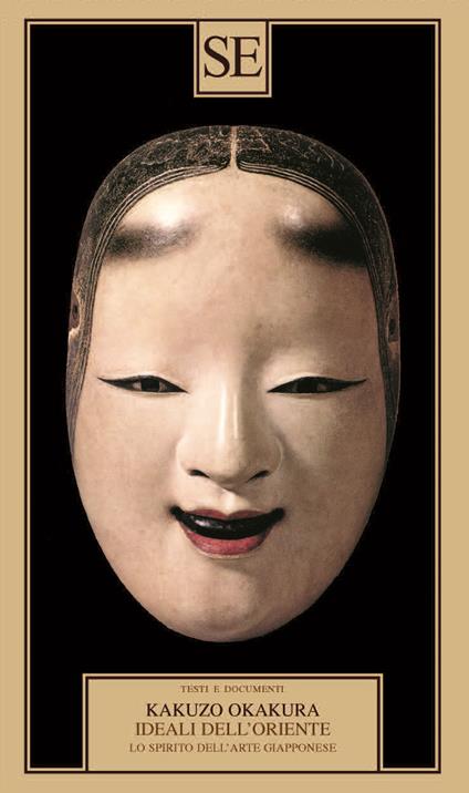 Ideali dell'Oriente. Lo spirito dell'arte giapponese - Kakuzo Okakura - copertina