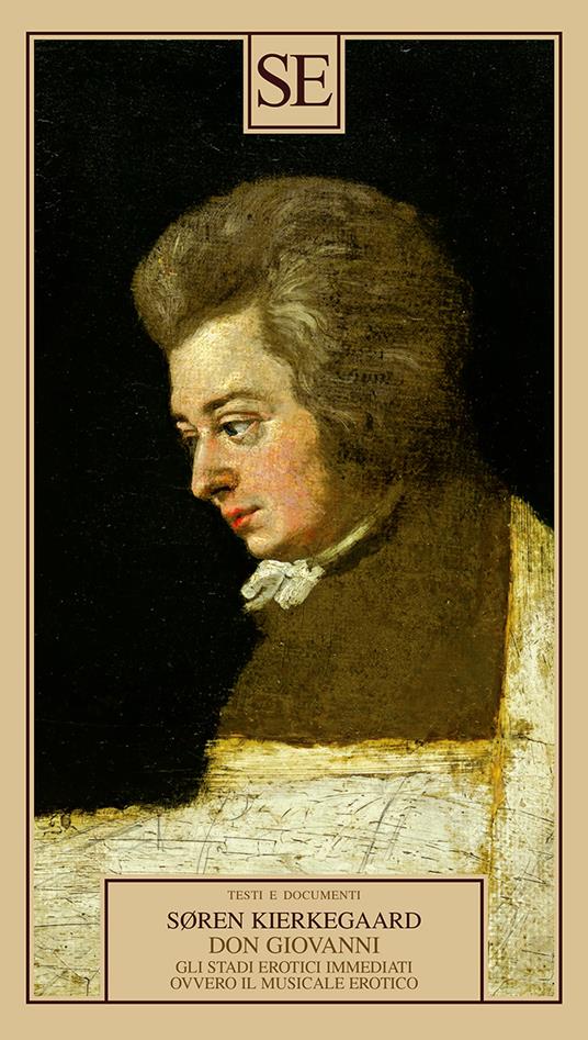 Don Giovanni. Gli stadi erotici immediati, ovvero il musicale erotico - Søren Kierkegaard - copertina