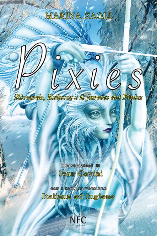 Pixies. Riccardo, Rebecca e il furetto dei Pixies - Marina Zaoli - copertina