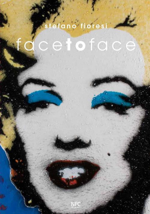 Face to face. Ediz. multilingue - Stefano Fioresi - copertina
