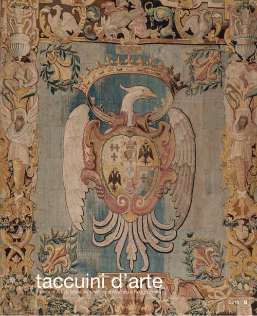 Taccuini d'arte. Rivista di arte e storia del territorio di Modena e Reggio Emilia (2016). Vol. 9 - copertina