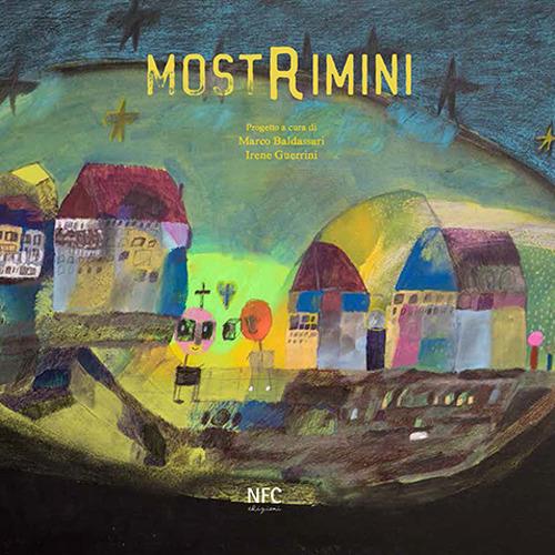 Mostrimini. Catalogo della mostra (Rimini, 6 Maggio-24 Giugno 2017). Ediz. italiana e inglese - copertina