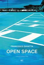 Open space. Francesco Zavatta. Catalogo della mostra (Busto Arsizio, 16 novembre-8 dicembre 2019)