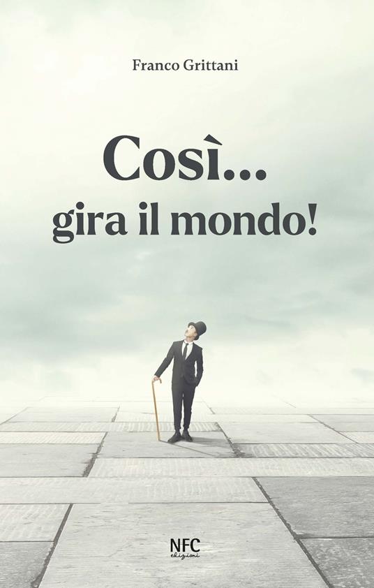 Così... gira il mondo! Ediz. italiana e spagnola - Franco Grittani - copertina