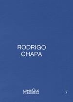 Rodrigo Chapa. Ediz. italiana, spagnola e inglese