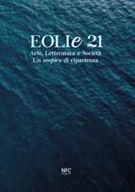 Eoliè 21. Arte, letteratura e società. Un sospiro di ripartenza. Ediz. illustrata
