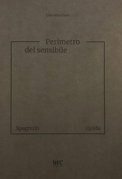 Perimetro del sensibile. Giuseppe Spagnulo Raffaele Quida. Ediz. illustrata - copertina