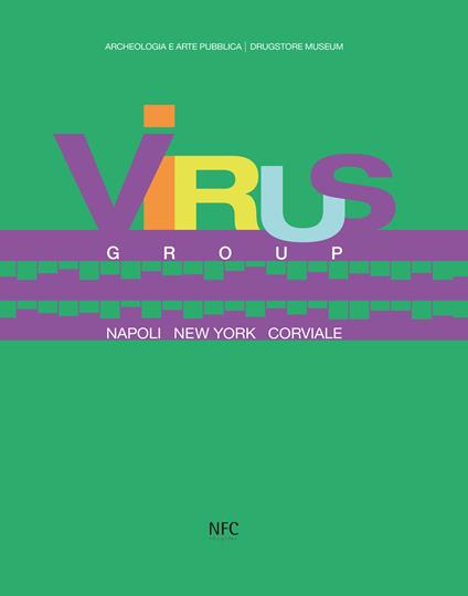 Virus group. Napoli New York Corviale - copertina