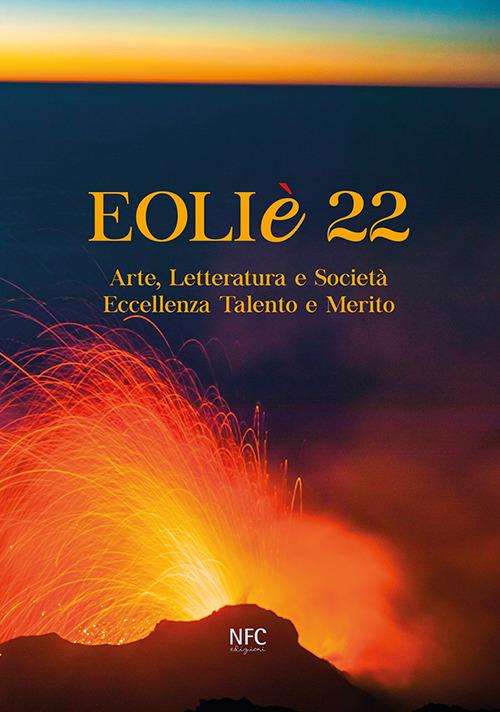 Eoliè 22. Arte, letteratura e società. Eccellenza talento e merito - copertina
