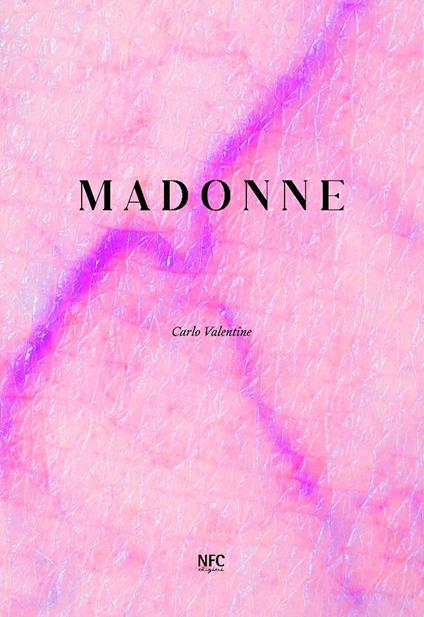 Madonne. Carlo Valentine - Carlo Valentine,Vittorio Sgarbi - copertina