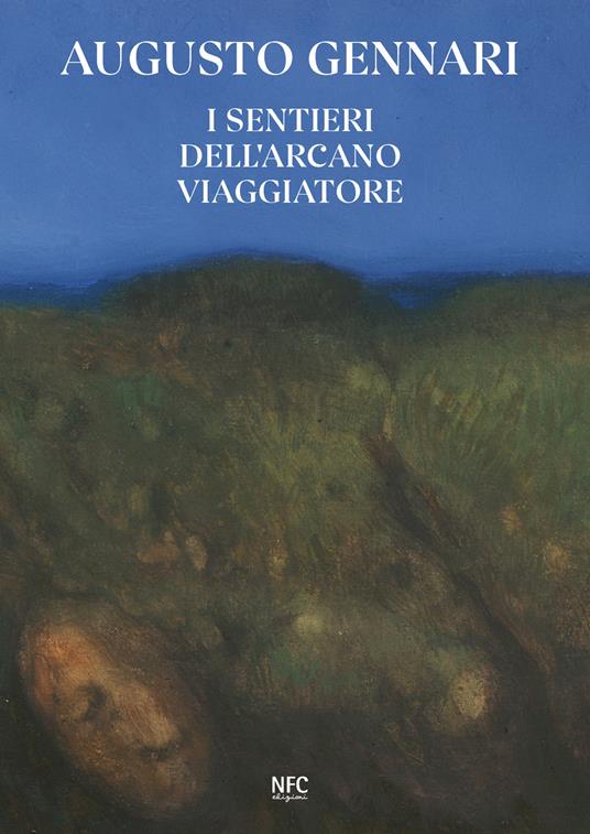 Augusto Gennari. I sentieri dell'arcano viaggiatore - copertina
