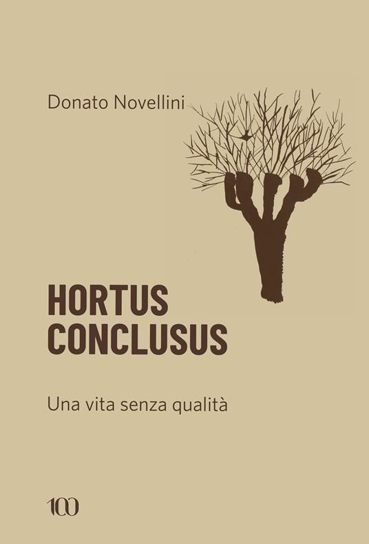 Hortus conclusus. Una vita senza qualità - Donato Novellini - copertina