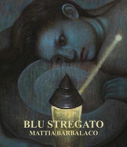Mattia Barbalaco. Blu stregato. Ediz. a colori - copertina