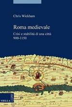 Roma medievale. Crisi e stabilità di una città 950-1150