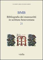 BMB. Bibliografia dei manoscritti in scrittura beneventana. Vol. 21