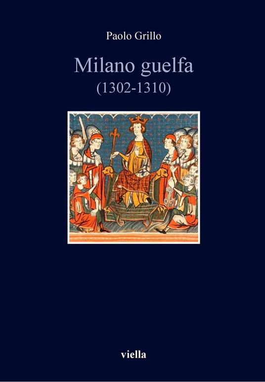 Milano guelfa (1302-1310) - Paolo Grillo - ebook