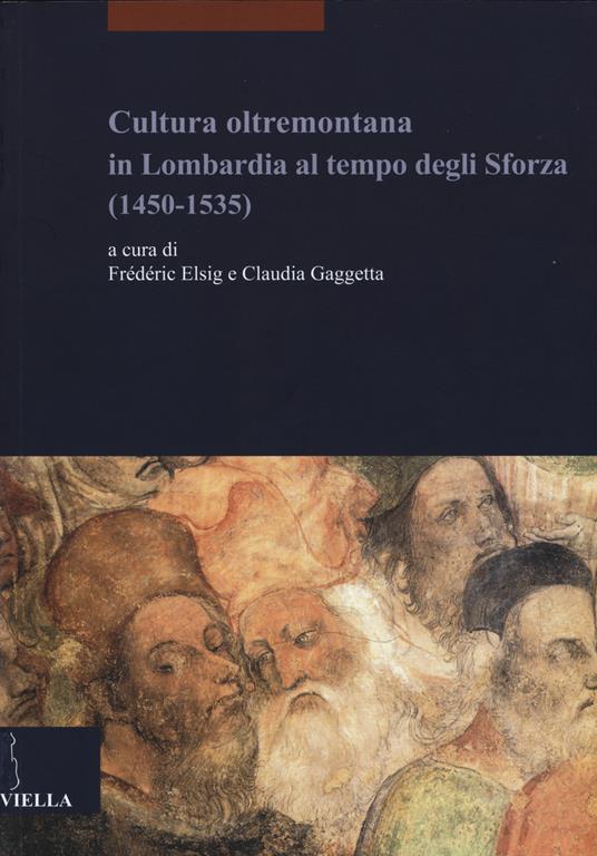 Cultura oltremontana in Lombardia al tempo degli Sforza (1450-1535) - copertina