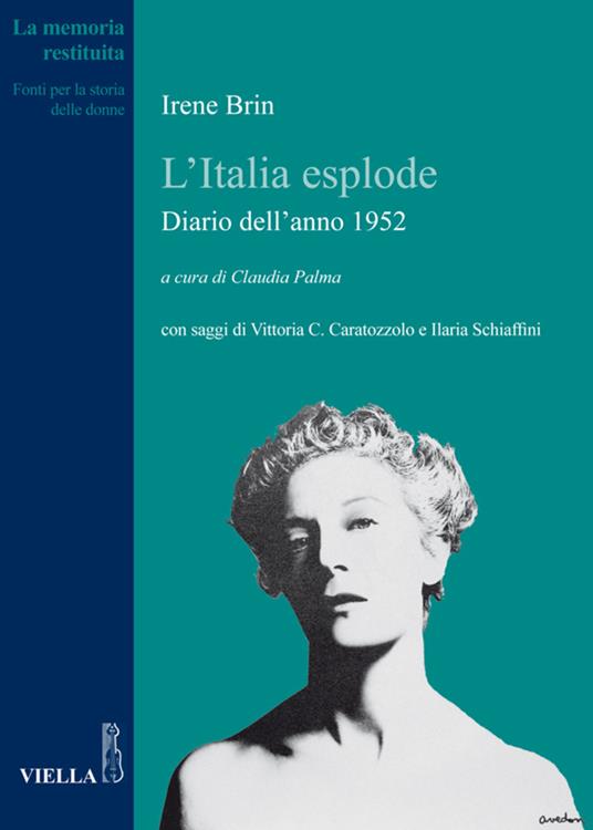 L' Italia esplode. Diario dell'anno 1952 - Irene Brin,Claudia Palma - ebook