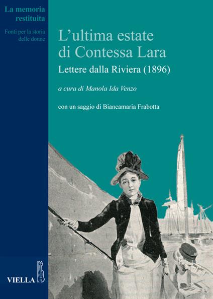 L' ultima estate di contessa Lara. Lettere dalla riviera (1896) - Manola Ida Venzo - ebook