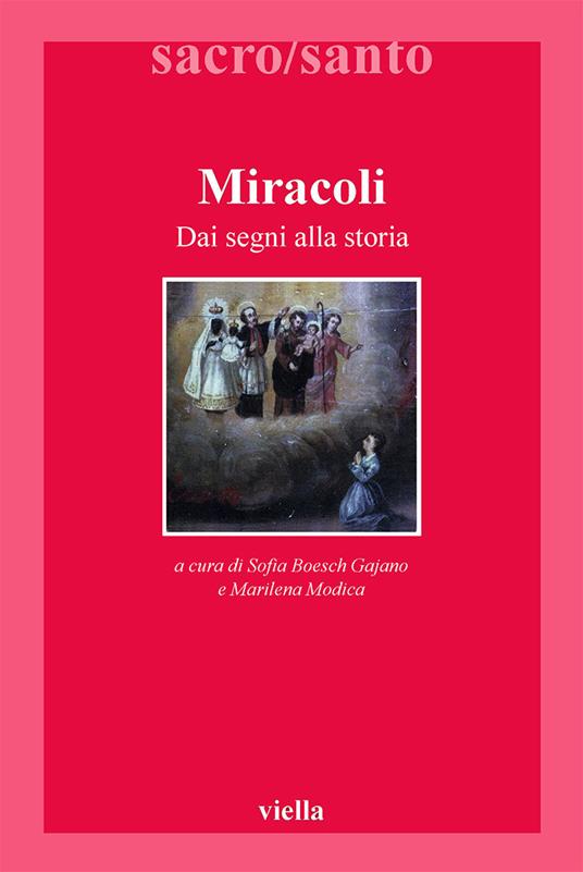 Miracoli. Dai segni alla storia - Sofia Boesch Gajano,Marilena Modica - ebook