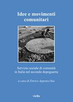 Idee e movimenti comunitari. Servizio sociale di comunità in Italia nel secondo dopoguerra