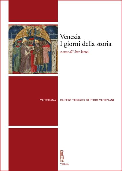 Venezia. I giorni della storia - Uwe Israël - ebook