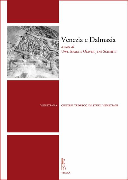 Venezia e Dalmazia - Uwe Israël,Oliver Jens Schmitt - ebook