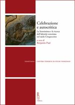 Celebrazione e autocritica. La Serenissima e la ricerca dell'identità veneziana nel tardo Cinquecento