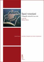 Spazi veneziani. Topografie culturali di una città