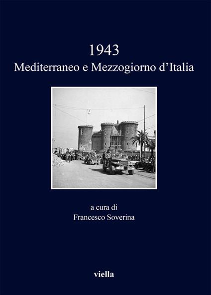 1943. Mediterraneo e Mezzogiorno d'Italia - Francesco Soverina - ebook