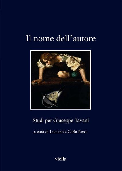 Il nome dell'autore. Studi per Giuseppe Tavani - C. Rossi,L. Rossi - ebook