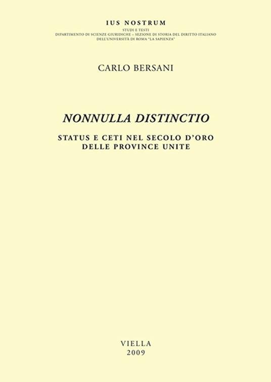 Nonnulla distincitio. Status e ceti nel secolo d'oro delle Province Unite - Carlo Bersani - ebook
