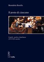 Il posto di ciascuno. Fratelli, sorelle e fratellanze (XVI-XIX secolo)