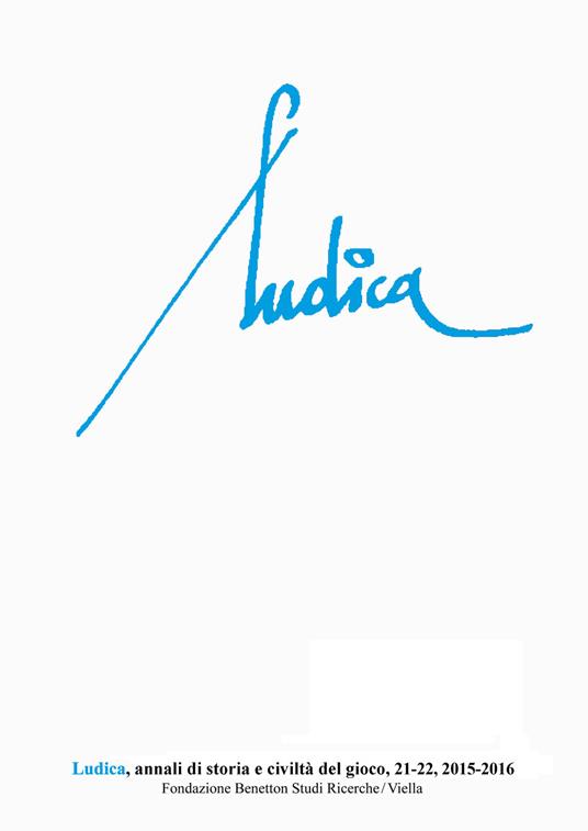 Ludica. Annali di storia e civiltà del gioco (2015-2016). Vol. 21-22 - copertina
