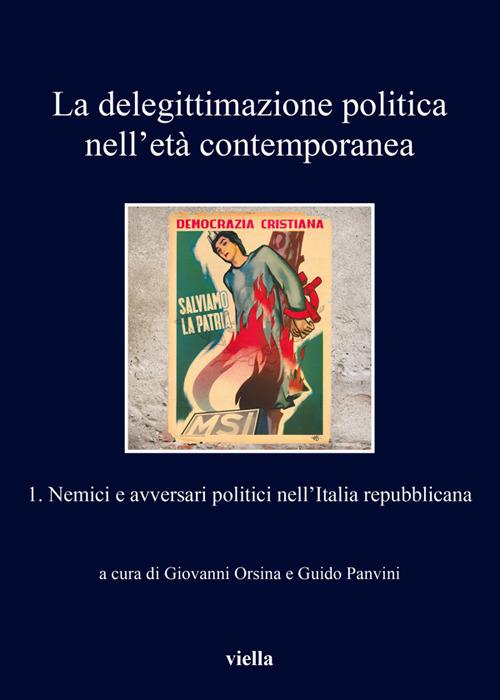 La delegittimazione politica nell'età contemporanea. Vol. 1 - Giovanni Orsina,Guido Panvini - ebook