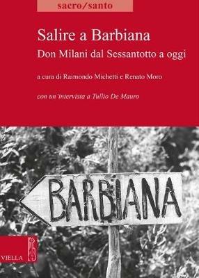 Salire a Barbiana. Don Milani dal sessantotto a oggi - Tullio De Mauro - copertina