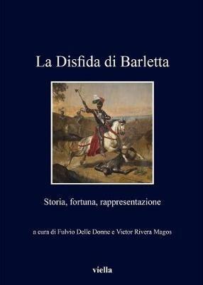 La disfida di Barletta. Storia, fortuna, rappresentazione - copertina