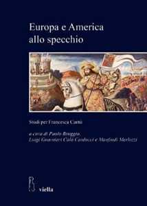 Europa e America allo specchio. Studi per Francesca Cantù
