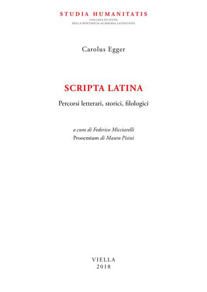 Scripta latina. Percorsi letterari, storici, filologici - Carlo Egger - copertina