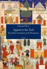 Appeal to the Turk. The broken boundaries of the Renaissance
