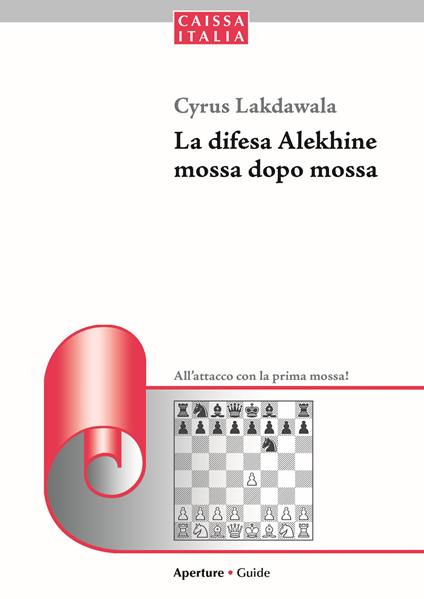 La difesa Alekhine mossa dopo mossa. All'attacco con la prima mossa - Cyrus Lakdawala - copertina