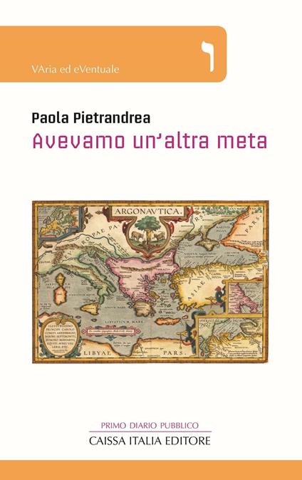 Avevamo un'altra meta. Primo diario pubblico - Paola Pietrandrea - copertina