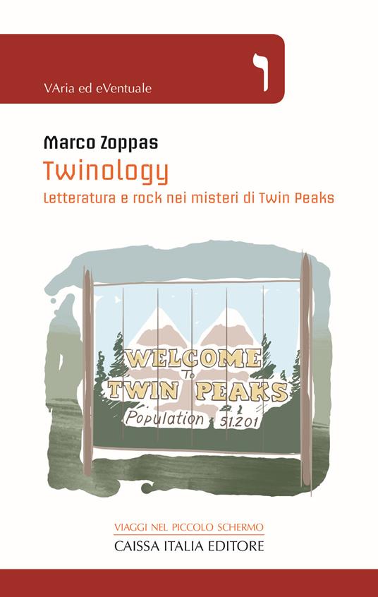 Twinology. Letteratura e rock nei misteri di Twin Peaks - Marco Zoppas - copertina